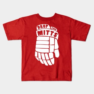 Drop Your Mitts Kids T-Shirt